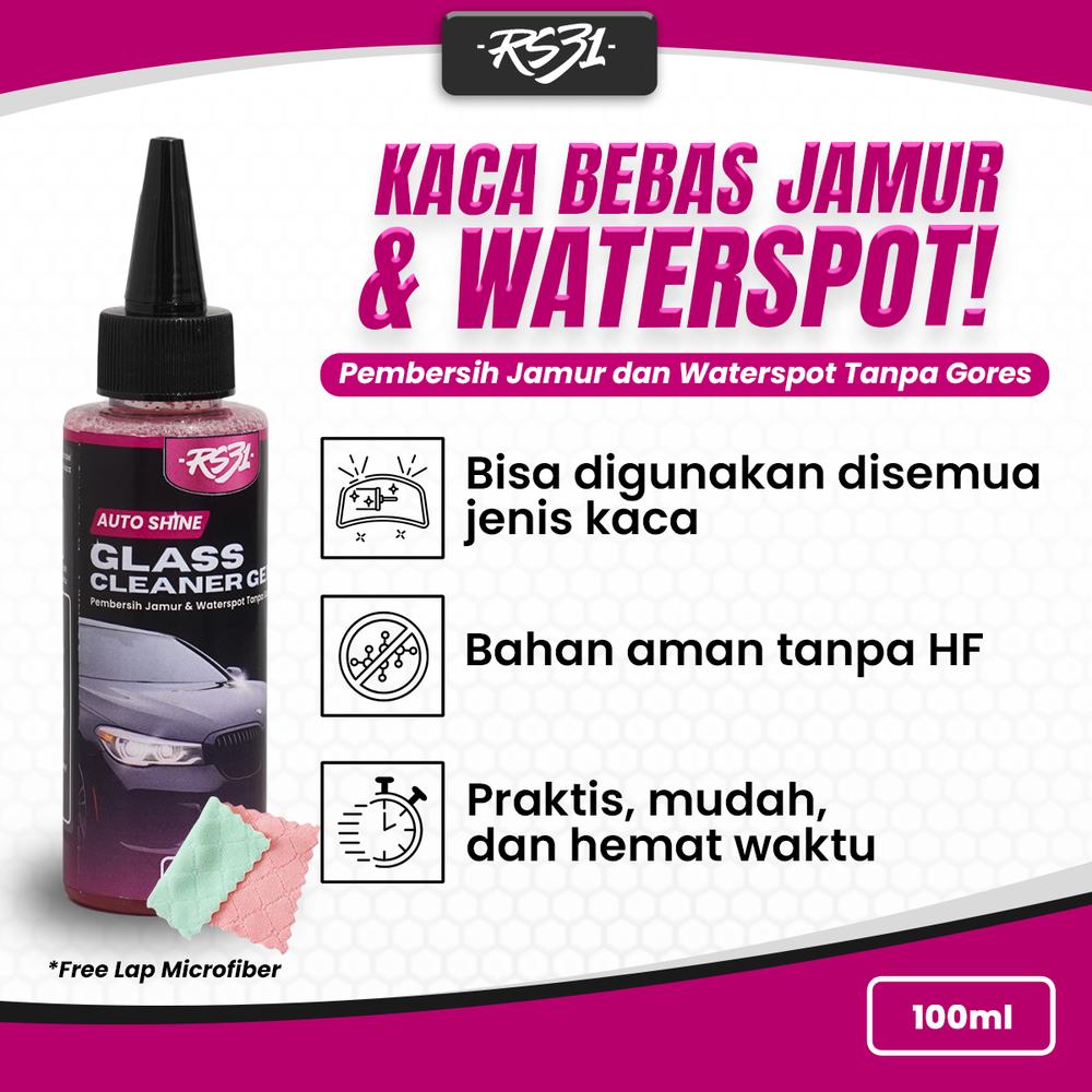 Gel Glass Cleaner RS31 – Penghilang Jamur & Kerak Air, Waterspot remover kaca mobil 100ml, aman & efektif - 100ml