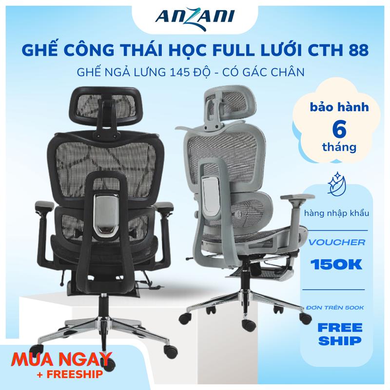 {CTH 88}Anzani Ghế Công Thái Học CTH-88 Full Lưới Ngả Lưng 145 Độ Có Gác Chân Bảo Hành 6 Tháng Ghế Văn Phòng Xoay Linh Hoạt Màu Đen Xám