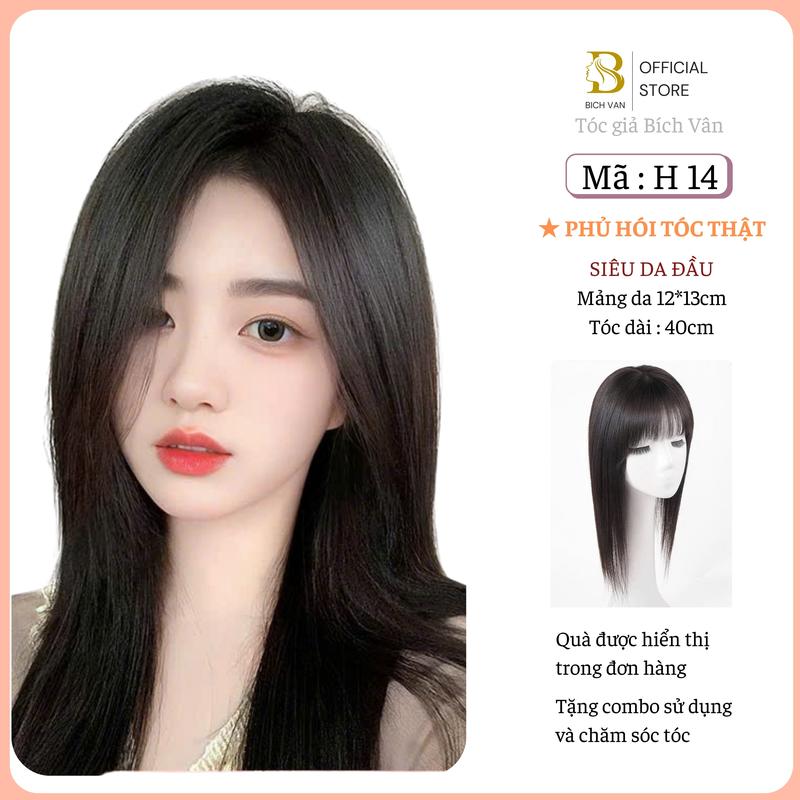 Phủ hói tóc thật siêu da đầu tóc dài 40cm Bích Vân , tóc giả phủ hói che bạc mảng da rộng 12*13cm