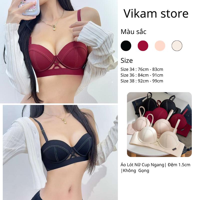 [Mã B56] Áo Lót Su Lựa Nữ Cup Ngang Nâng Vòng 1 Không Gọng Áo Bra Chất Su Lụa 1.5cm Không Gọng Có Mút Đệm kép 2 Lớp Gom Quả Chống Xệ Hạn Chế Ngấn Mỡ Lưng -- Vikam