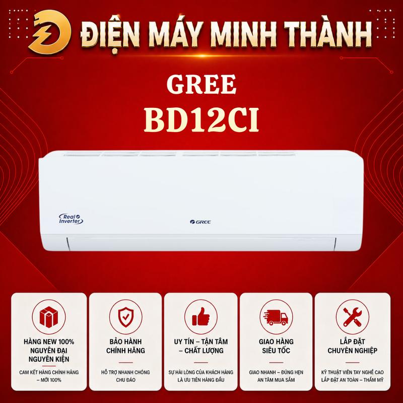 BD12CI - 1.5HP INVERTER GREE - MÁY LẠNH ĐIỆN MÁY MINH THÀNH
