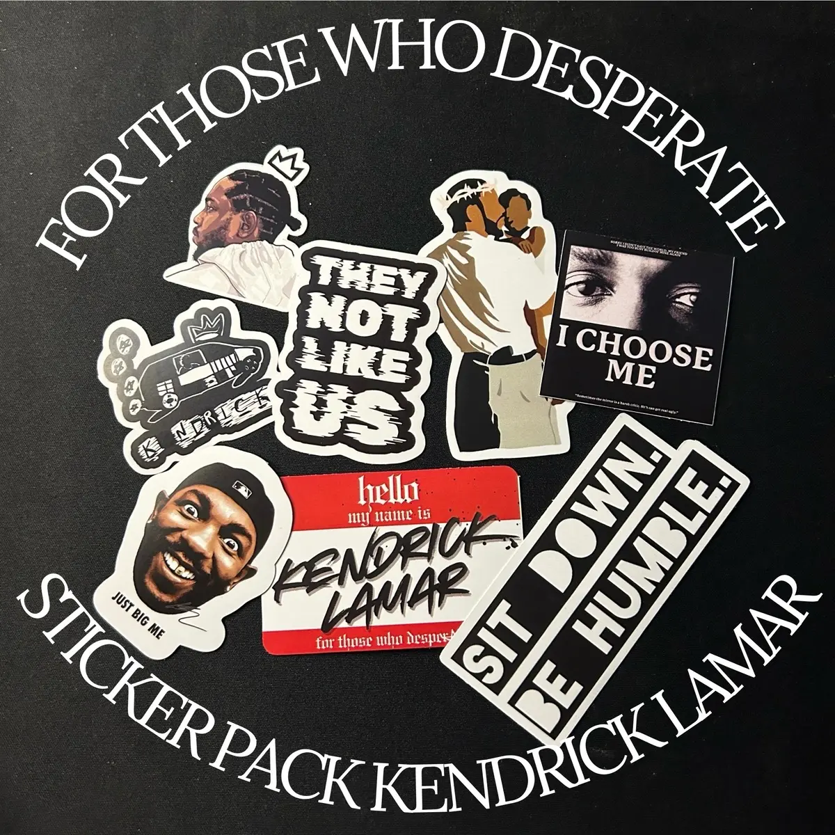 ￼[FTWD] STICKER PACK KENDRICK LAMAR STIKER PACK STIKER FOR THOSE WHO DESPERATE