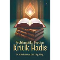 Gambar Problematika Seputar Kritik Hadis Penulis: Dr. H. Muhammad Zaki, S.Ag., M.Ag. dari tokowawasanilmubms Kota Yogyakarta 1 Tokopedia