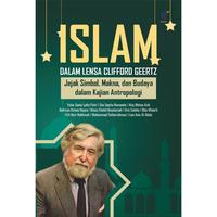 Gambar ISLAM DALAM LENSA CLIFFORD GEERTZ: Jejak Simbol, Makna, dan Budaya dalam Kajian Antropologi Penulis: Yulva Sania Lydia Putri, dkk. dari tokowawasanilmubms Kota Yogyakarta 1 Tokopedia