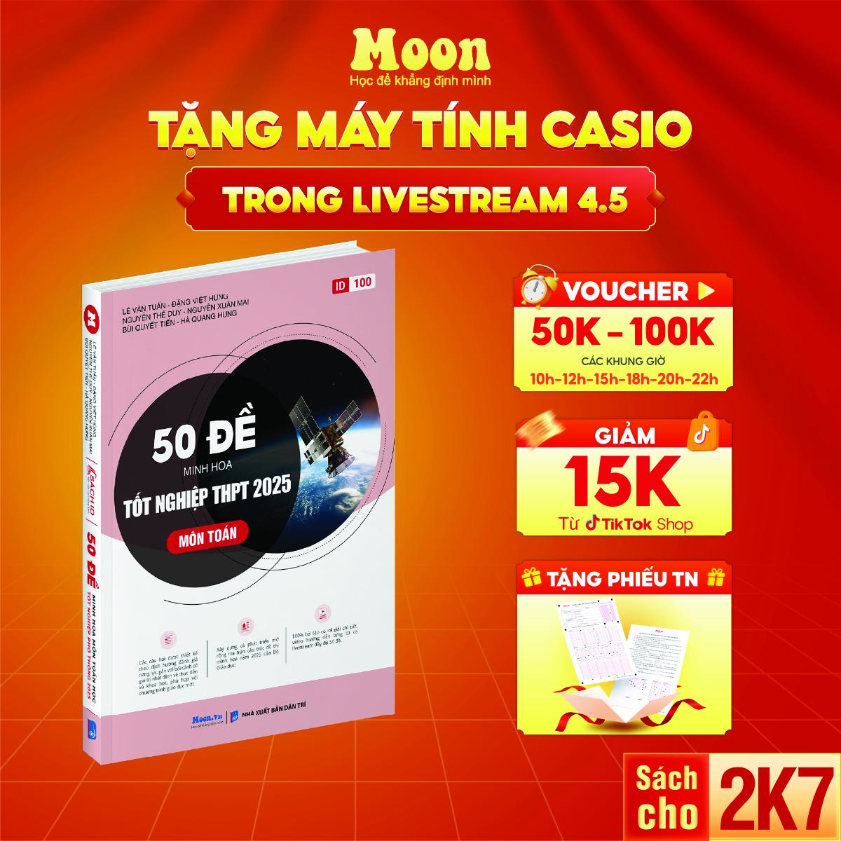 Sách 50 đề minh hoạ môn toán 2025, bộ đề ôn thi tốt nghiệp THPT chương trình mới moonbook