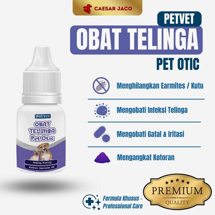 Gambar Pet Otic Obat Tetes Kutu / Infeksi / Jamur Telinga Hewan - 10ml dari Caesar JacO Kota Administrasi Jakarta Barat Tokopedia