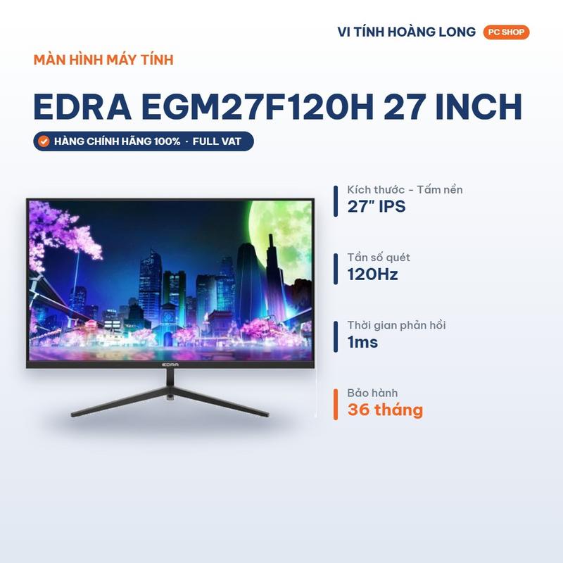 Màn hình Gaming EDRA EGM27F120H 27 inch, Full HD, IPS, 120Hz, 1ms, Phẳng, Đen