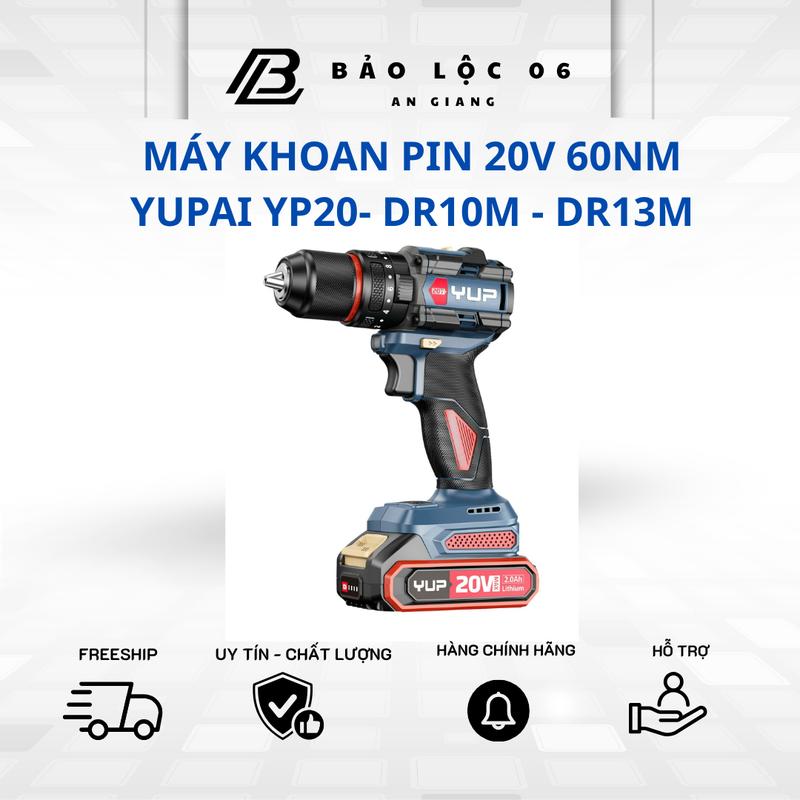 Máy khoan Pin 20V YUP YUPAI YP20-DR13M YP20-DR10M lực siết 60Nm- tốc 2000v phút động cơ không than bảo hành 1 năm chân pin phổ thông