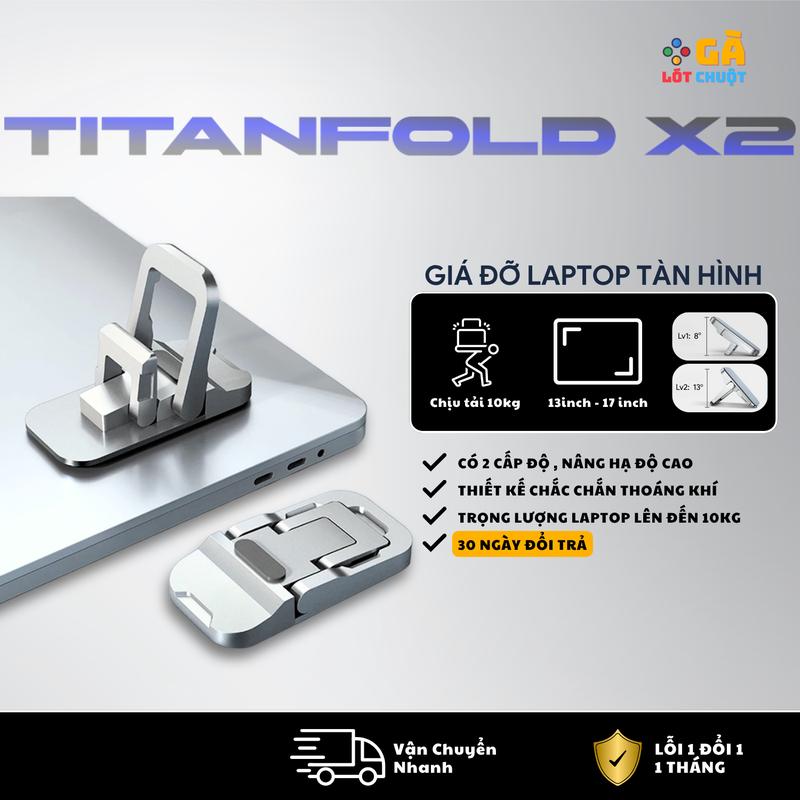  Giá đỡ laptop di động siêu mỏng TitanFold X2 – Thiết kế Kickflip dùng cho laptop 13–17 inch - Gà Lót Chuột 