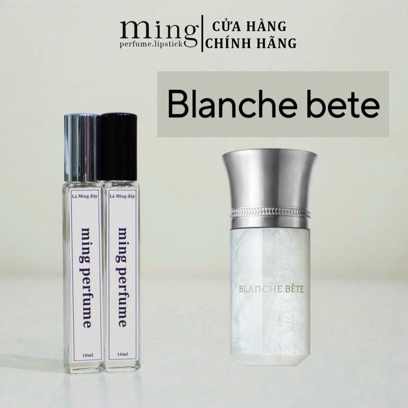  Blanche bete- Mẫu thử 10ml Nước hoa   là ming đây   ming perfume  