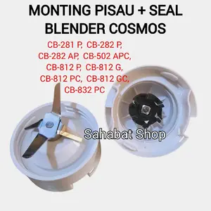 MOUNTING PISAU + SEAL UNTUK BLENDER COSMOS CB 281 282 812