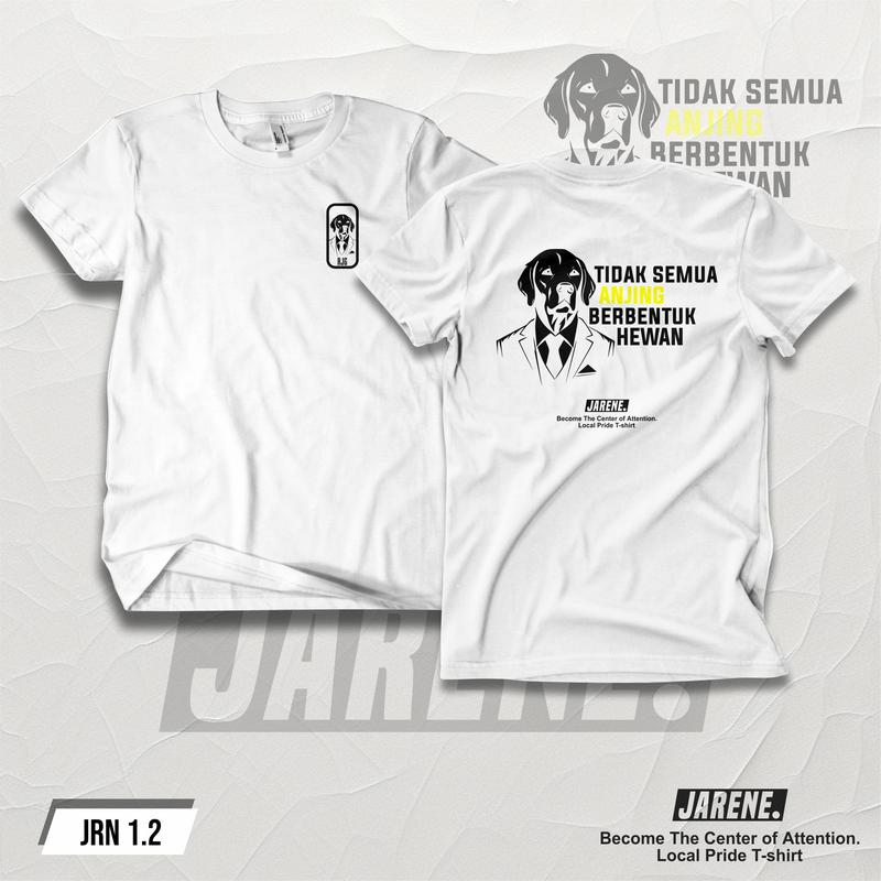 KAOS JARENE - TIDAK SEMUA ANJING BERBENTUK HEWAN BAHAN KATUN COMMBED 24S SABLON DISTRO 3