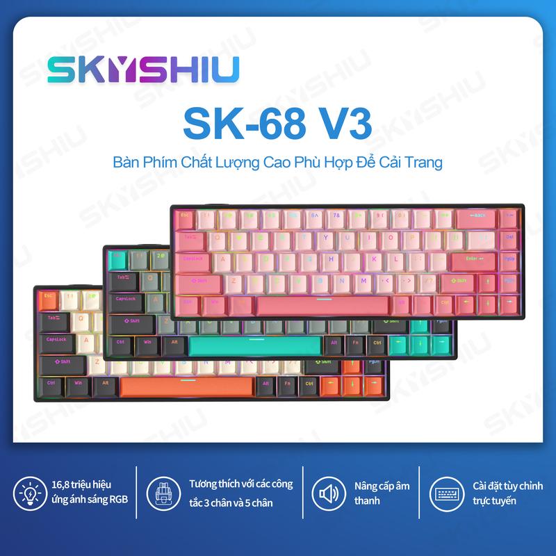  SKYSHIU Bàn Phím Cơ Có Dây SK-68 V3 68 Phím Chip Hiệu Suất Cao 48MHz Ổ Cắm Nóng 5 Chân RGB 1680 Triệu Màu Tương Thích Nhiều Hệ Điều Hành SK-68 Pro 2.0 Chất Lượng Cao Phù Hợp Để Cải Trang 