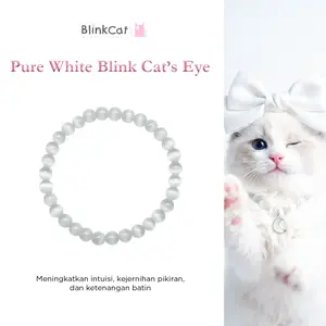 [BlinkCat Signature] Gelang Kristal Alami: Pure White Blink Cat's Eye - Natural Crystal Bracelet asli ori