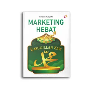 Buku Islami Motivasi Islam Marketing Hebat Rasulullah Saw Untuk Muslim dan Muslimah Hijrah