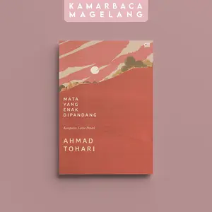 Ahmad Tohari - Mata Yang Enak Dipandang