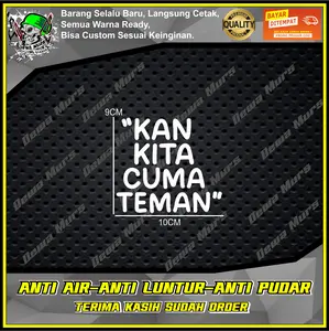 Cutting Sticker "KAN KITA CUMA TEMAN" Sticker Cocok Buat Motor Dan Mobil