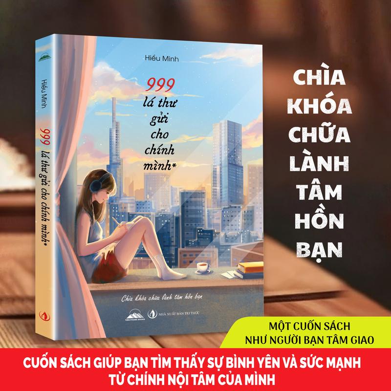 999 Lá Thư Gửi Cho Chính Mình - Chìa Khóa Chữa Lành Tâm Hồn