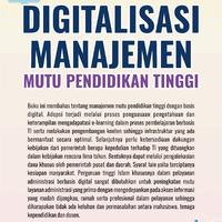 Gambar Digitalisasi Manajemen Mutu Pendidikan Tinggi Penulis: Dr. Atabik, M.Ag. dkk. dari tokowawasanilmubms Kota Yogyakarta 5 Tokopedia