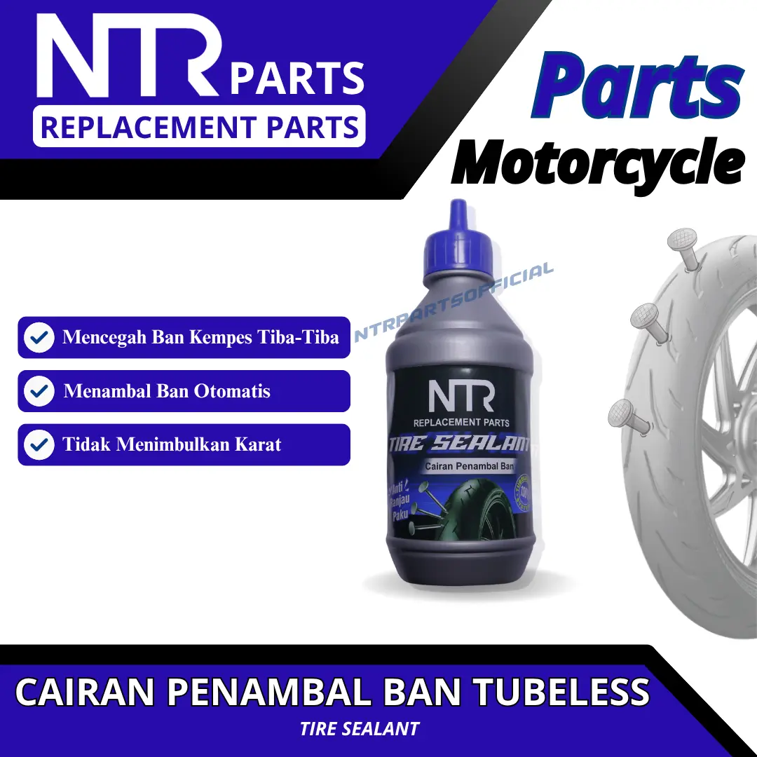 Cairan Penambal Ban Anti Bocor Anti Karat Tubeless Tire Sealant 350ml NTR Parts Official
