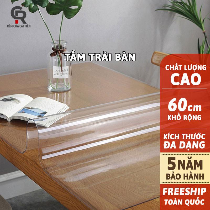  Khăn Trải Bàn Khổ 60cm Trong Suốt Bằng Nhựa PVC Tấm Lót bàn Ăn Tấm Nhựa PVC Trải Giường Lót Vai Gáy Chống Nước Nhựa PVC Trong Suốt Dày 1mm 2mm 