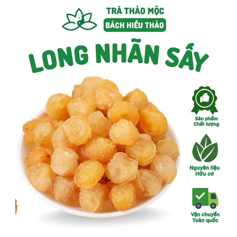  Long Nhãn Sấy khô Hưng Yên Ngọt Thanh Tự Nhiên thảo mộc Bách Hiếu Thảo 