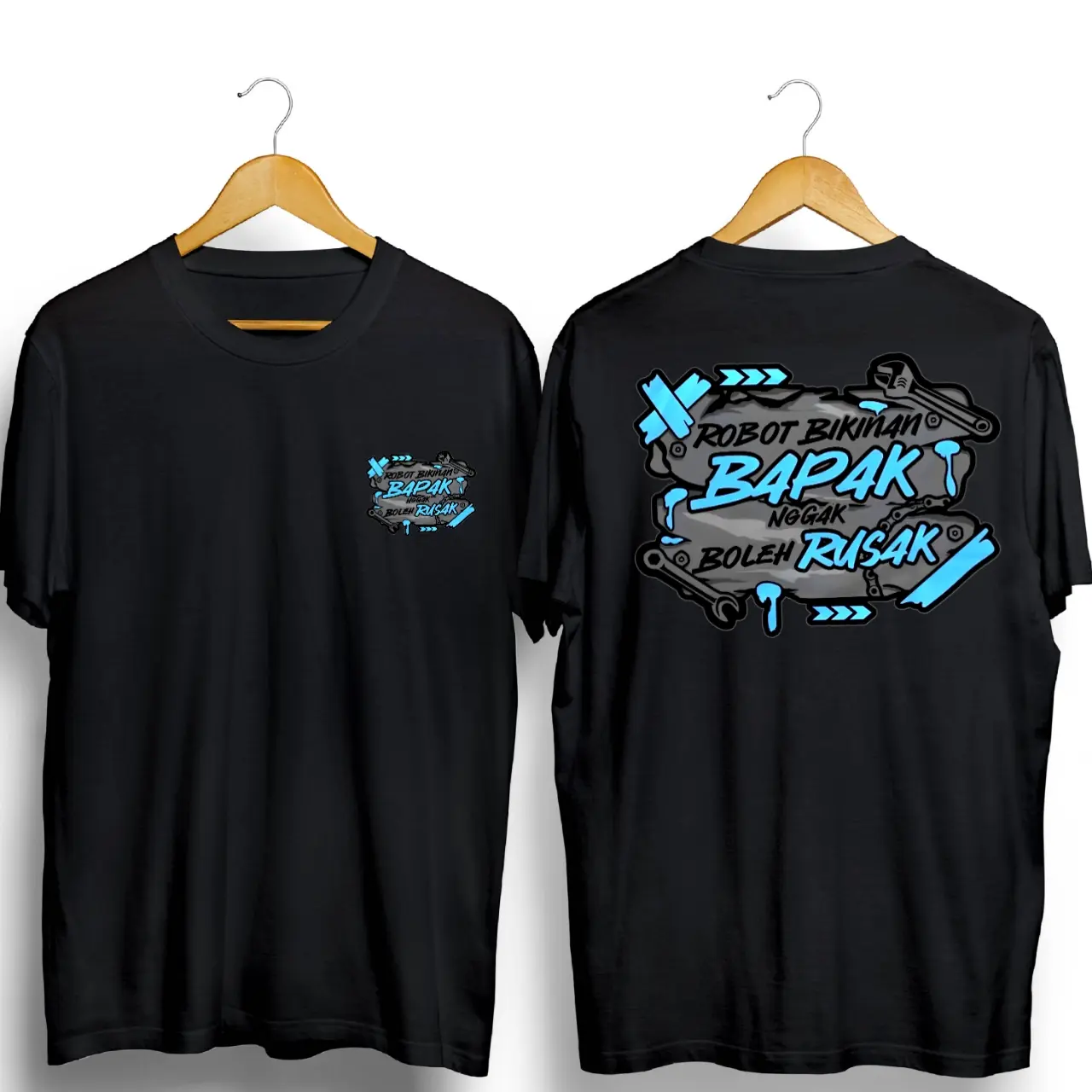 KAOS ROBOT BIKINAN BAPAK NGGAK BOLEH RUSAK DB