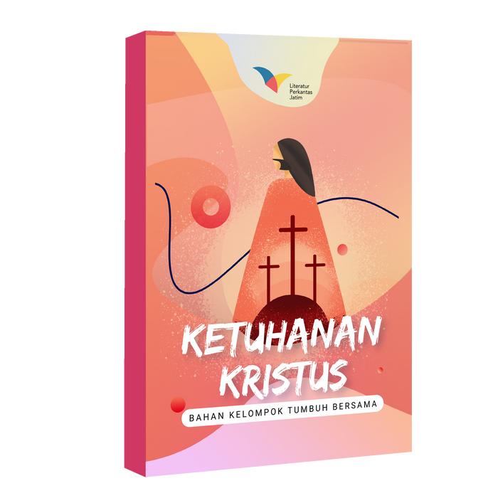 Gambar Bahan KTB Ketuhanan Kristus dari Literatur Perkantas Jatim Kota Surabaya Tokopedia