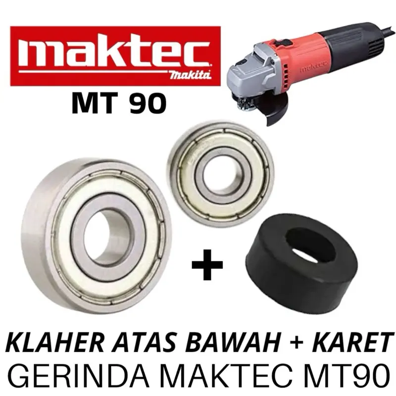 Sparepart Bearing Set Untuk Armature Mesin Gerinda Maktec MT90 / Klaker Laher Lahar Laker Angker Dinamo MT 90 / Bering Set Grenda Grinda Gurinda Maktek MT-90 / Depan Dan Belakang + Karet