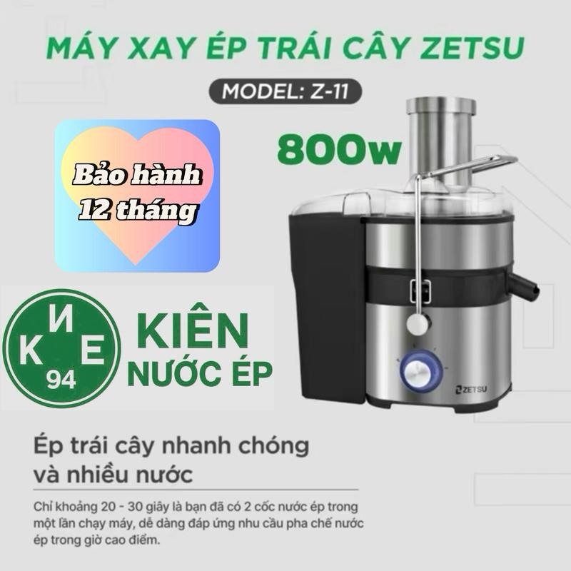 Máy ép nhanh Zetsu Z-11 - Ép trái cây, rau củ, xay sinh tố - Công suất 800w