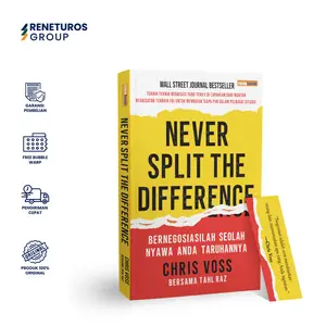 Renebook Buku Bisnis Never Split the Difference Bernegosiasilah Seolah Nyawa Anda Taruhannya Chris Voss bersama Tahl Raz
