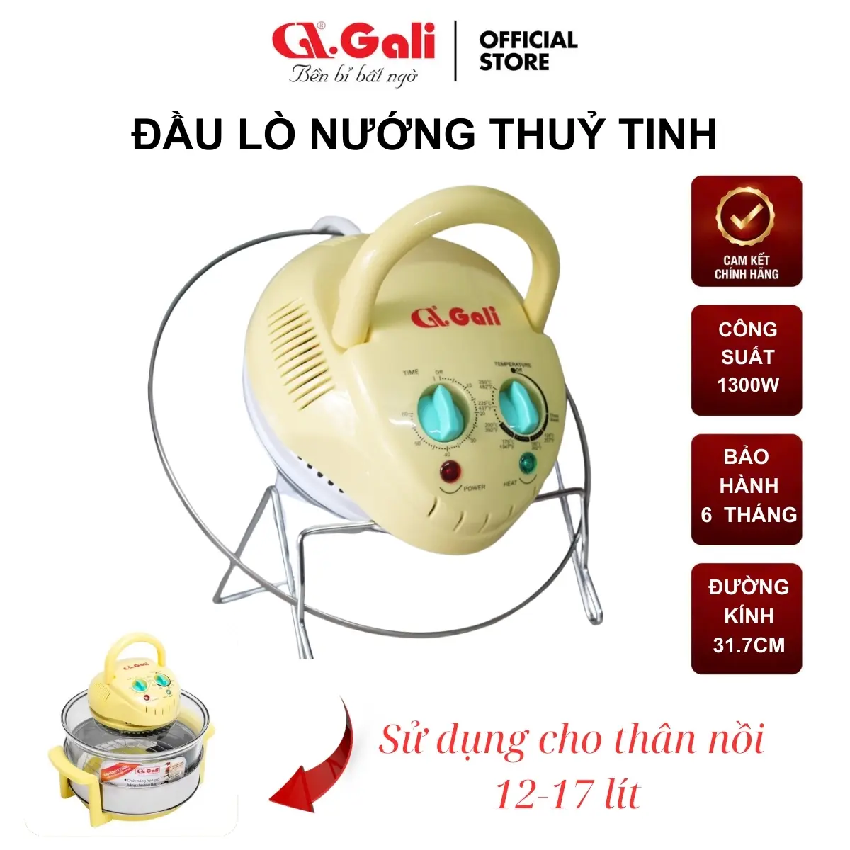 Đầu lò nướng thủy tinh 1300w đường kính nắp 31.5cm, bảo hành 12 tháng chính hãng Gali, tặng kèm 3 phụ kiện tiện lợi