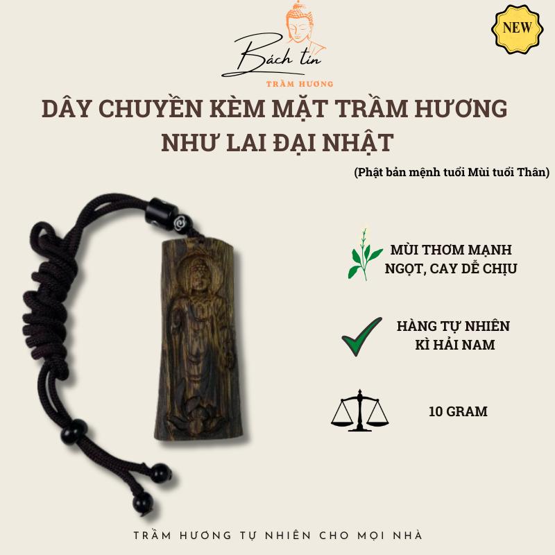 Mặt Dây Chuyền Phật Bản Mệnh Trầm Hương cận chìm Kỳ Hải Nam Như Lai Đại Nhật phù hợp người tuổi Mùi Thân kèm dây dù 134-06