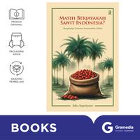 Gambar Buku Masih Berjayakah Sawit Indonesia? dari Gramedia Kota Administrasi Jakarta Utara 1 Tokopedia
