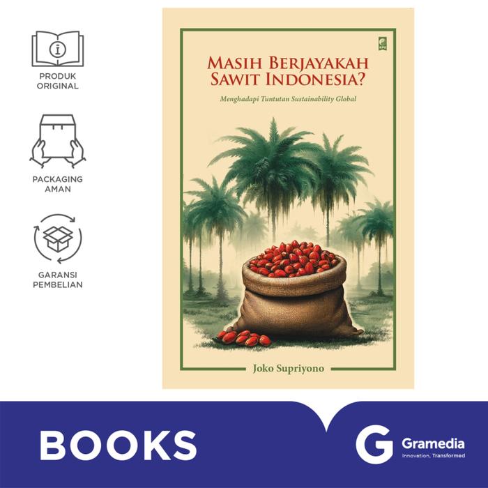 Gambar Buku Masih Berjayakah Sawit Indonesia? dari Gramedia Kota Administrasi Jakarta Utara Tokopedia