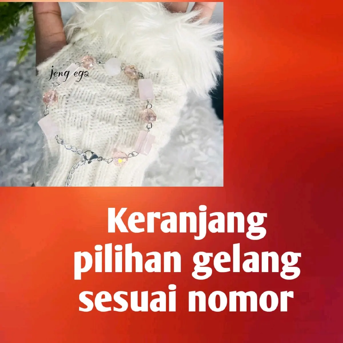 pilihan gelang sesuai nomor yang di tentukan