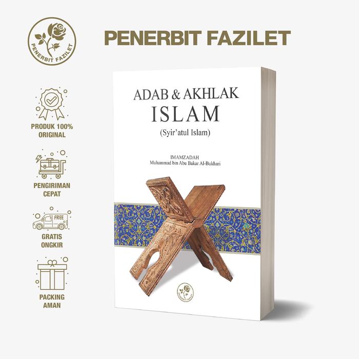 Gambar Adab dan Akhlak Islam (Syir'atul Islam) dari Penerbit Fazilet Pusat Kota Bekasi Tokopedia