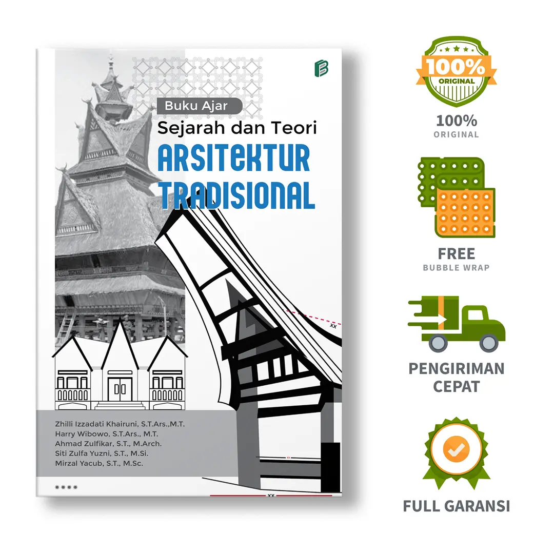 Buku Ajar Sejarah dan Teori Arsitektur Tradisional - Zhilli Izzadati Khairuni, S.T.Ars., M.T., dkk.