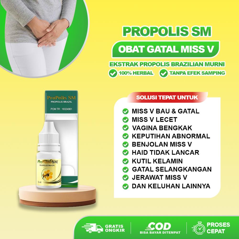 Propolis SM Untuk Mengatasi Gatal di Miss V, Keputihan, Bau, Becek Iritasi Merah Miss V, Penghilang Lendir Abnormal Bersihkan Cairan Kewanitaan Suplemen M.i.o.m K.r.i.s.t.a Tetes Feminine Selangkangan