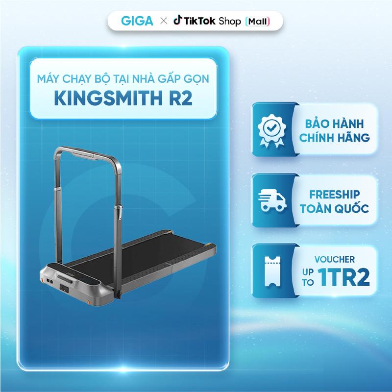 Máy chạy bộ tại nhà gấp gọn KingSmith R2 - Bản Quốc Tế - 2 chế độ tập luyện - BH 12 Tháng