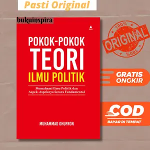 POKOK-POKOK TEORI ILMU POLITIK - Memahami Ilmu Politik dan Aspek-Aspeknya Secara Fundamental