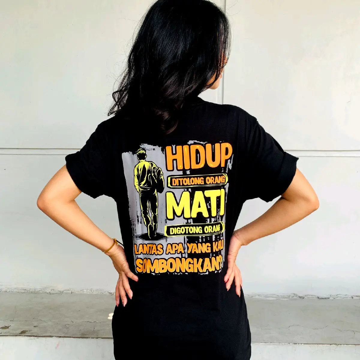 kaos katun hidup ditolong orang mati digotong orang apa yang kau sombongkan cotton combed 24s dtf supershoft