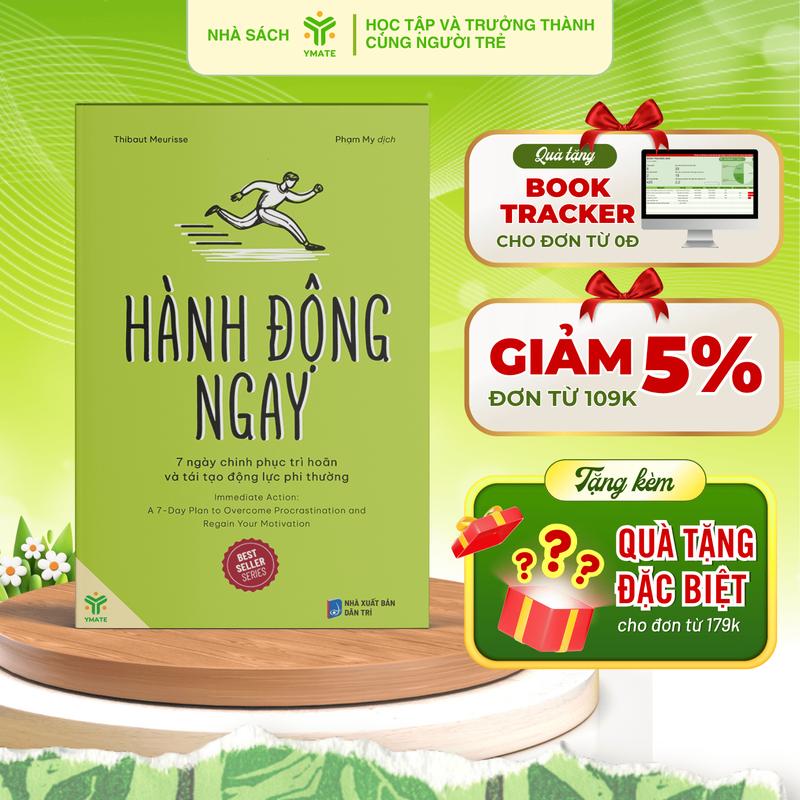 Sách- Hành Động Ngay - 7 Ngày Chinh Phục Trì Hoãn Và Tái Tạo Động Lực Phi Thường - Bộ Sách Hiệu Suất - YMATE
