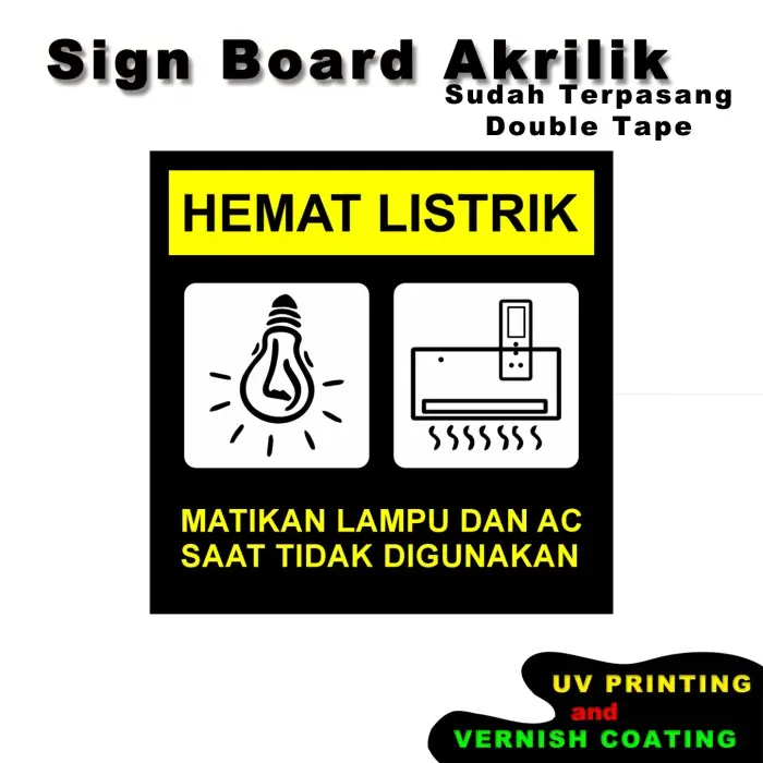 Hemat Listrik - Sign Board Akrilik Matikan Lampu AC Acrylic - SAUV14 0