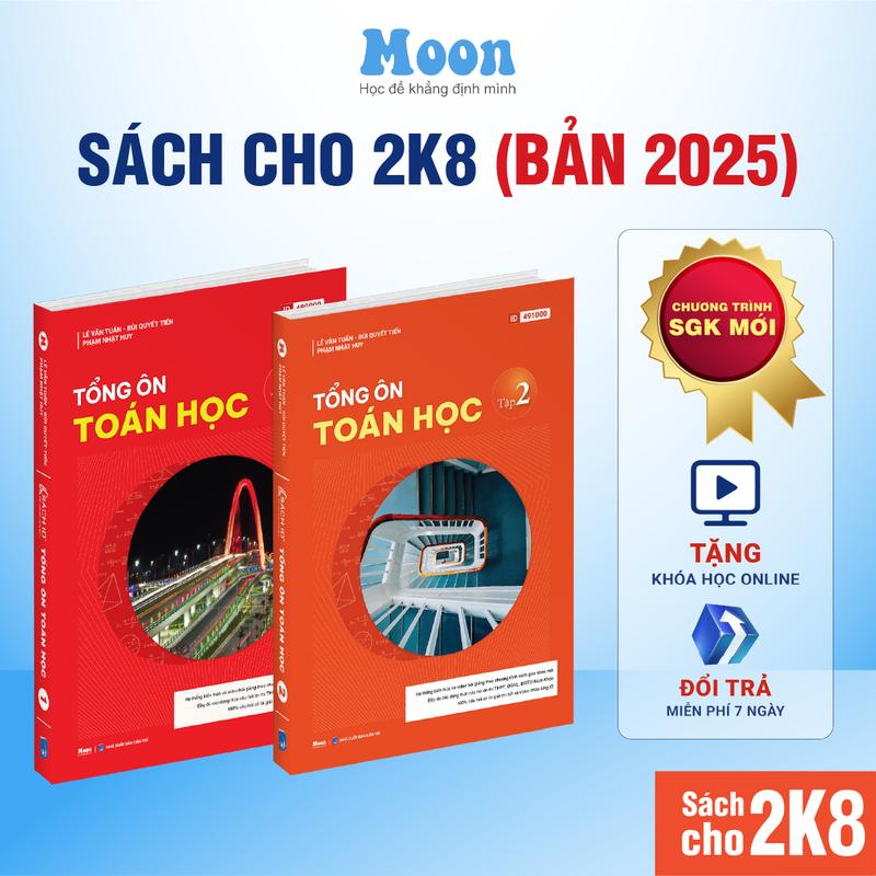 Sách Toán 12 cho 2k8 chương trình mới, Tổng ôn toán học ôn thi thpt quốc gia, đgnl Moonbook
