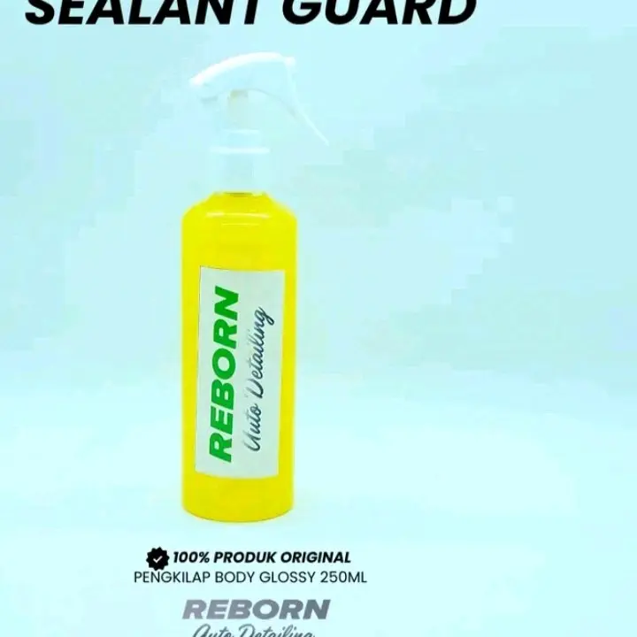 Pengkilap Body Glossy Sealant Guard 250 ml by Reborn Auto Detailing Car - Paint Kendaraan 0