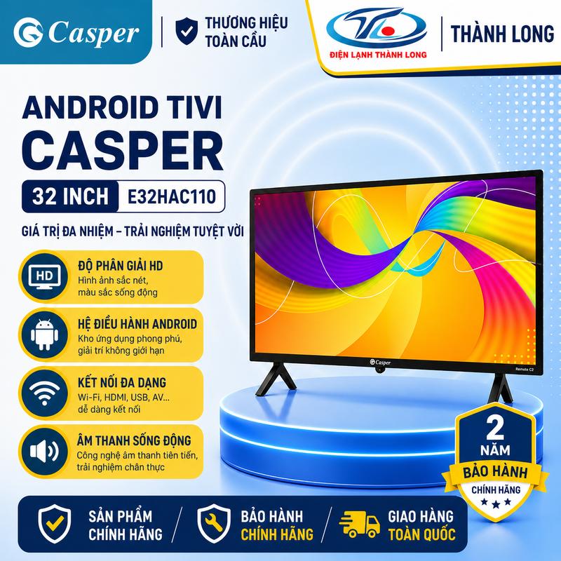 Casper Android Tivi 32 inch Full HD E32HAC110 - Màn Hình Siêu Phẳng, Hỗ Trợ Android, Chất Lượng Hình Ảnh Siêu Sắc Nét