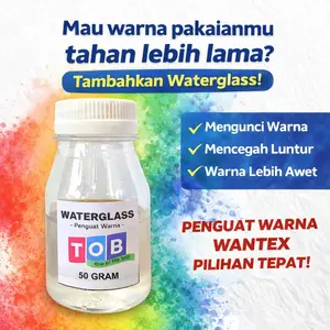 WATERGLASS Murni 100% Penguat Warna Pengunci Warna Hasil Lebih Cerah Tajam Tidak Mudah Luntur Tekstil Kain Batik Jumputan Tie Dye Wantex Wenter Water Textile Pakaian Baju Celana Kaos Jaket katun Jeans Glass Anti Belang Pekat Kental TOB Store Tulungagung