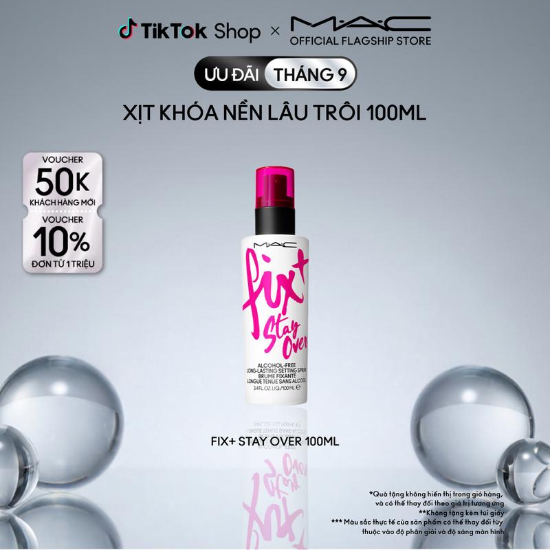 Xịt Khóa Nền MAC Fix+ Stay Over - 100ml / Xịt khóa nền giúp lớp trang điểm lâu…