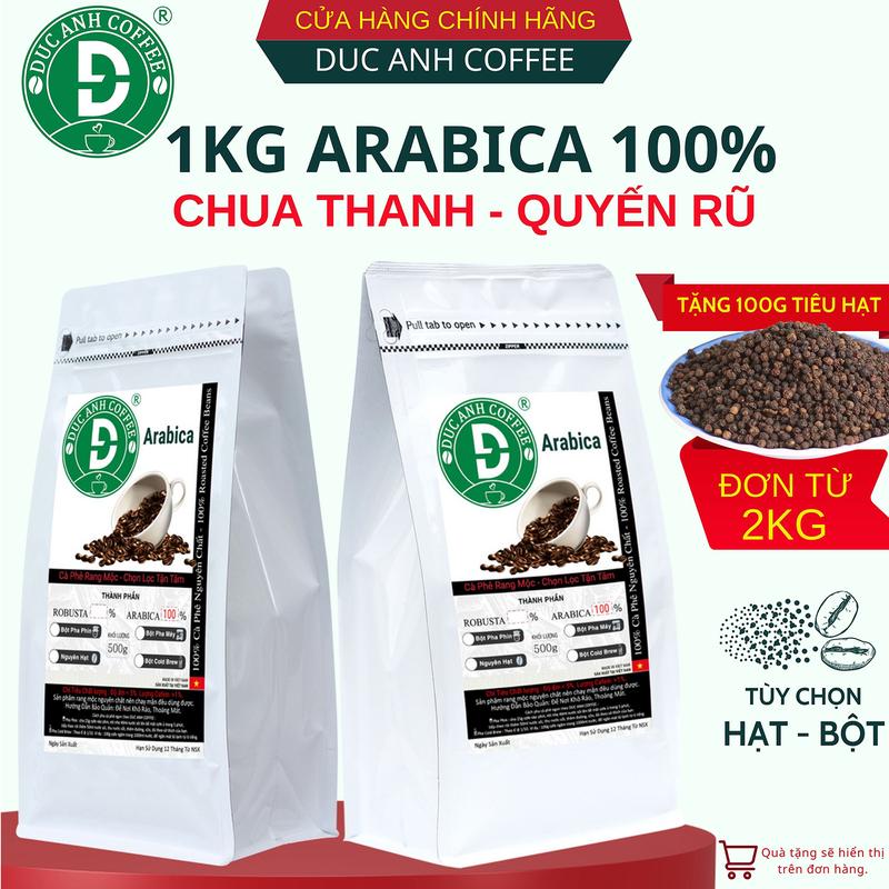 1Kg Cà Phê Arabica DUC ANH COFFEE chua thanh quyến rũ - Rang mộc nguyên chất dùng pha phin pha máy coldbrew hoặc nguyên hạt